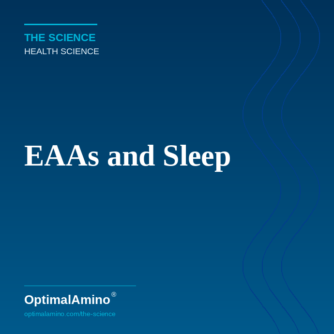 EAAs and Sleep — The Tryptophan Connection Most Brands Ignore