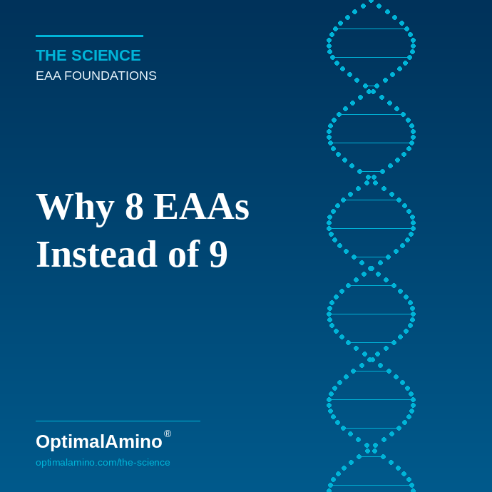 Why OptimalAmino Has 8 Essential Amino Acids Instead of 9